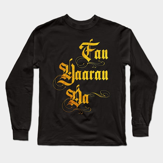 Fan Yaaran da Long Sleeve T-Shirt by SAN ART STUDIO 